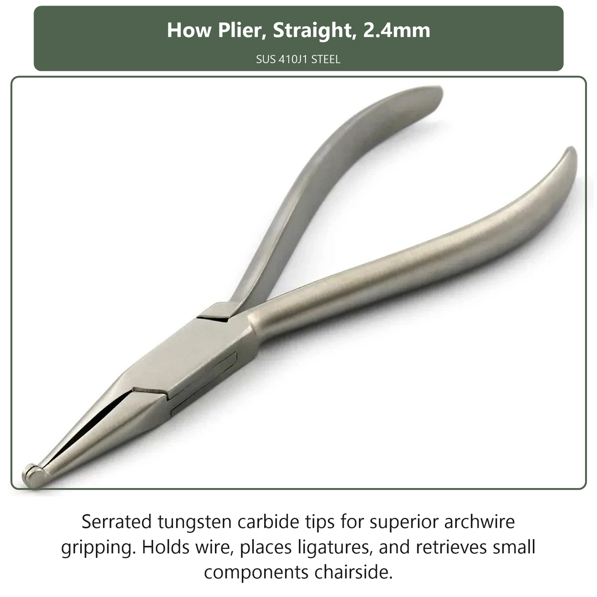 How Plier Straight 2.4mm, dental instrument by InstruDental